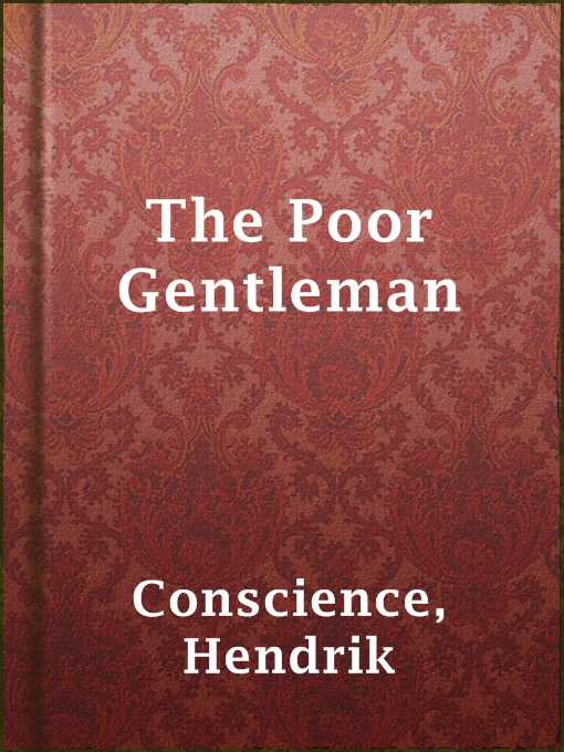 Title details for The Poor Gentleman by Hendrik Conscience - Available